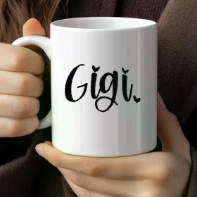 1pc Gigi Irony 11oz White Ceramic Coffee Mug - Fun & Unique Gift for Birthdays, Anniversaries, Christmas, Easter,
